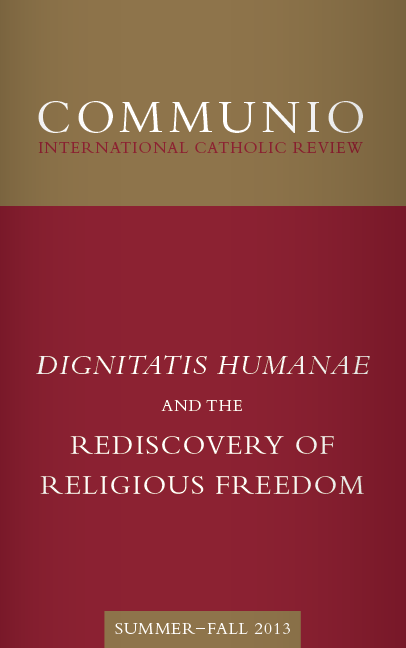 Communio - Summer-Fall 2013 - Dignitatis Humanae and the Rediscovery of Religious Freedom (photocopy)
