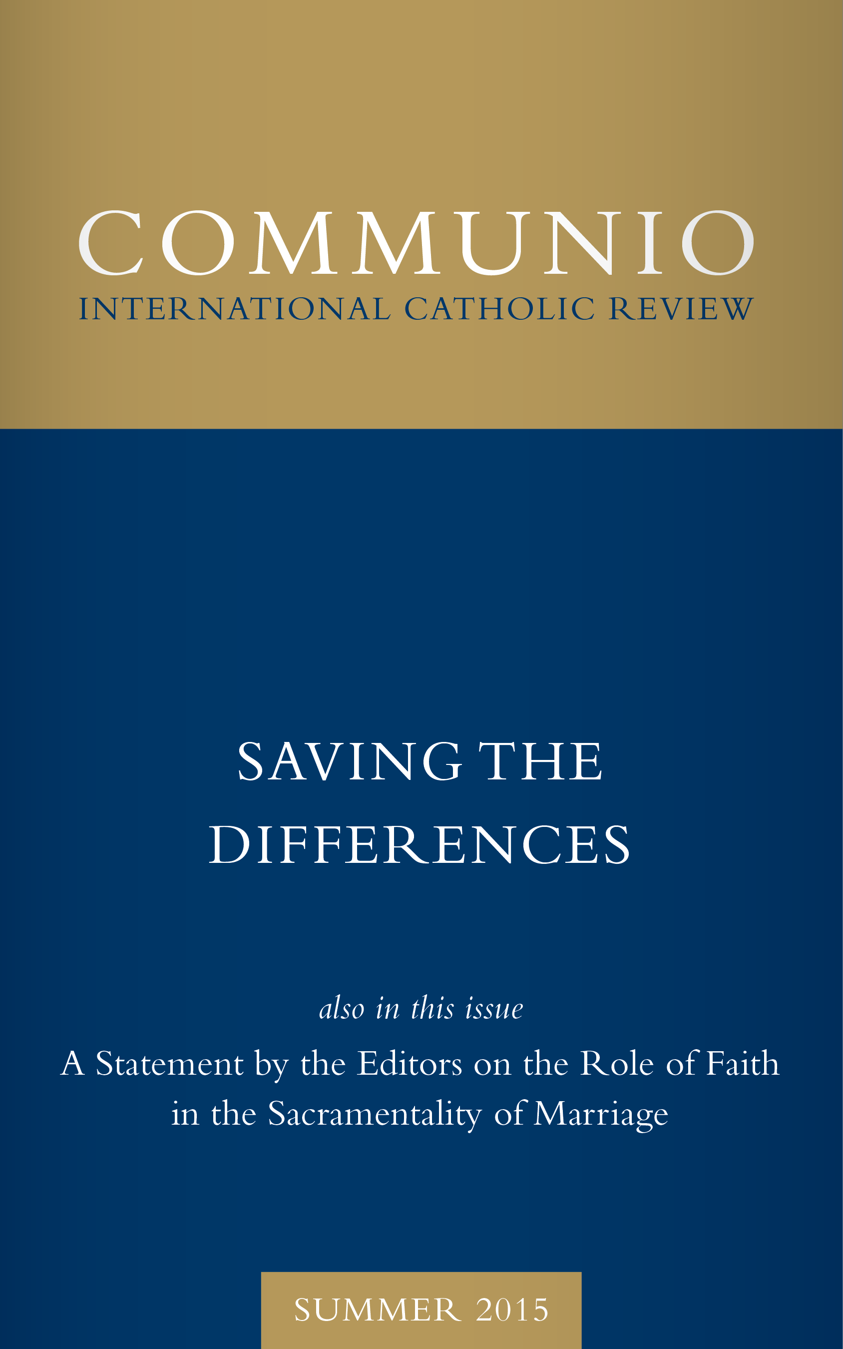 Communio - Summer 2015 - Saving the Differences