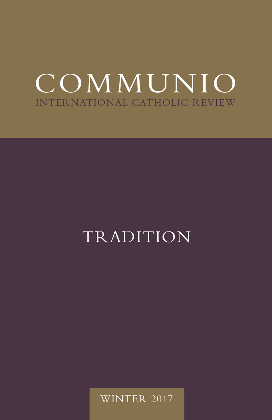 Communio - Winter 2017 - Tradition (photocopy)