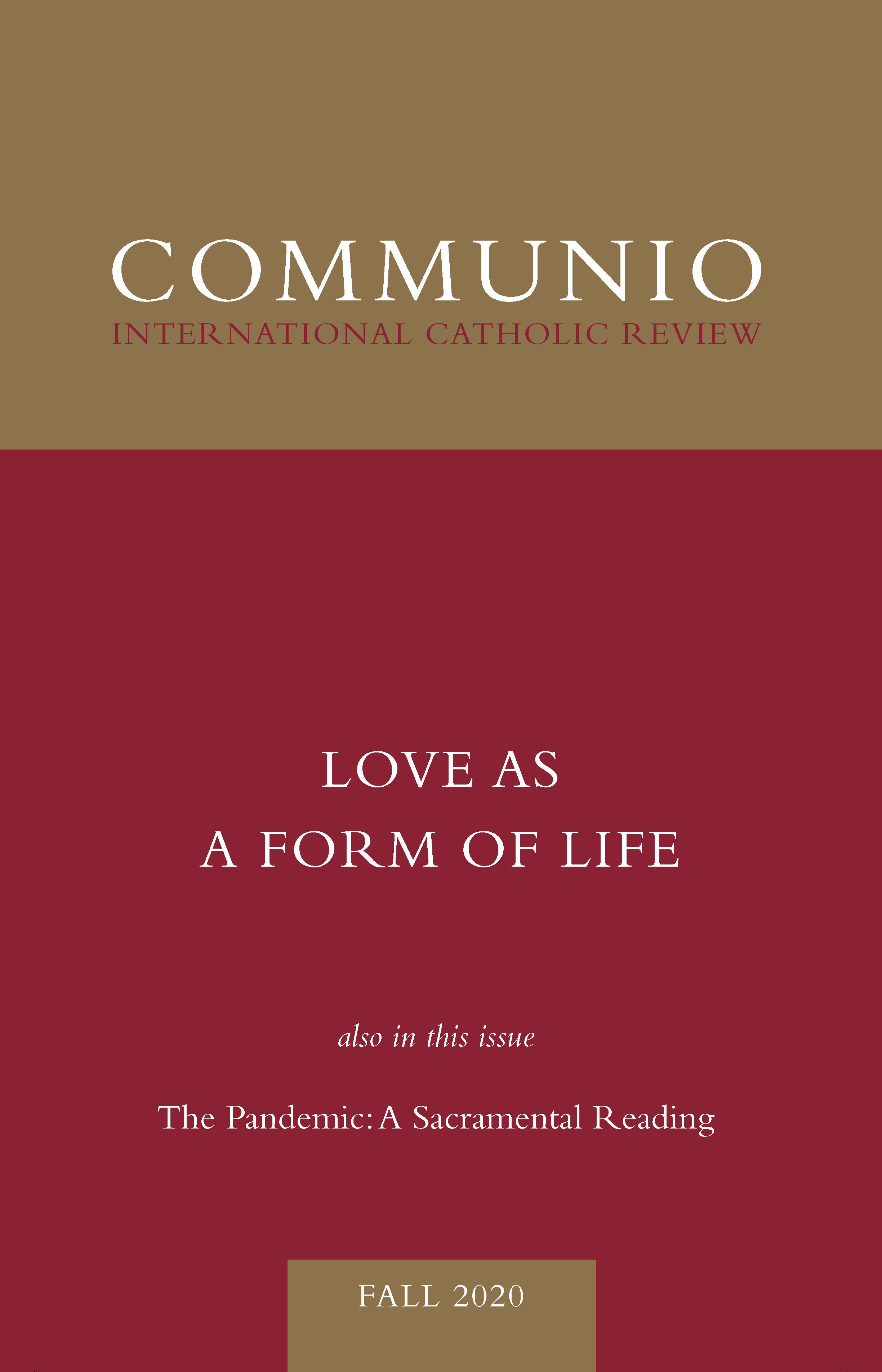 Communio - Fall 2020 - Love as a Form of Life