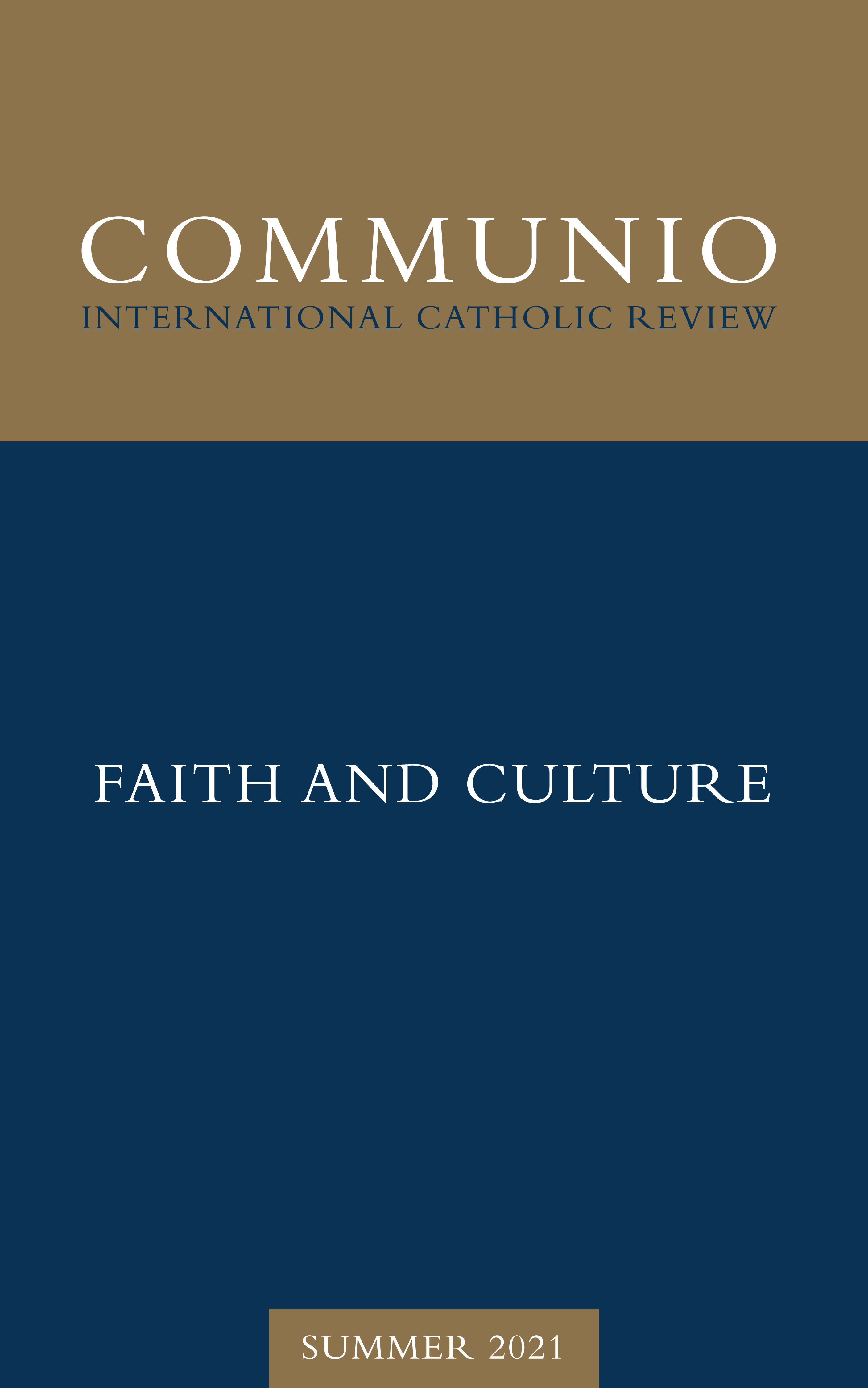 Communio - Summer 2021 - Faith and Culture