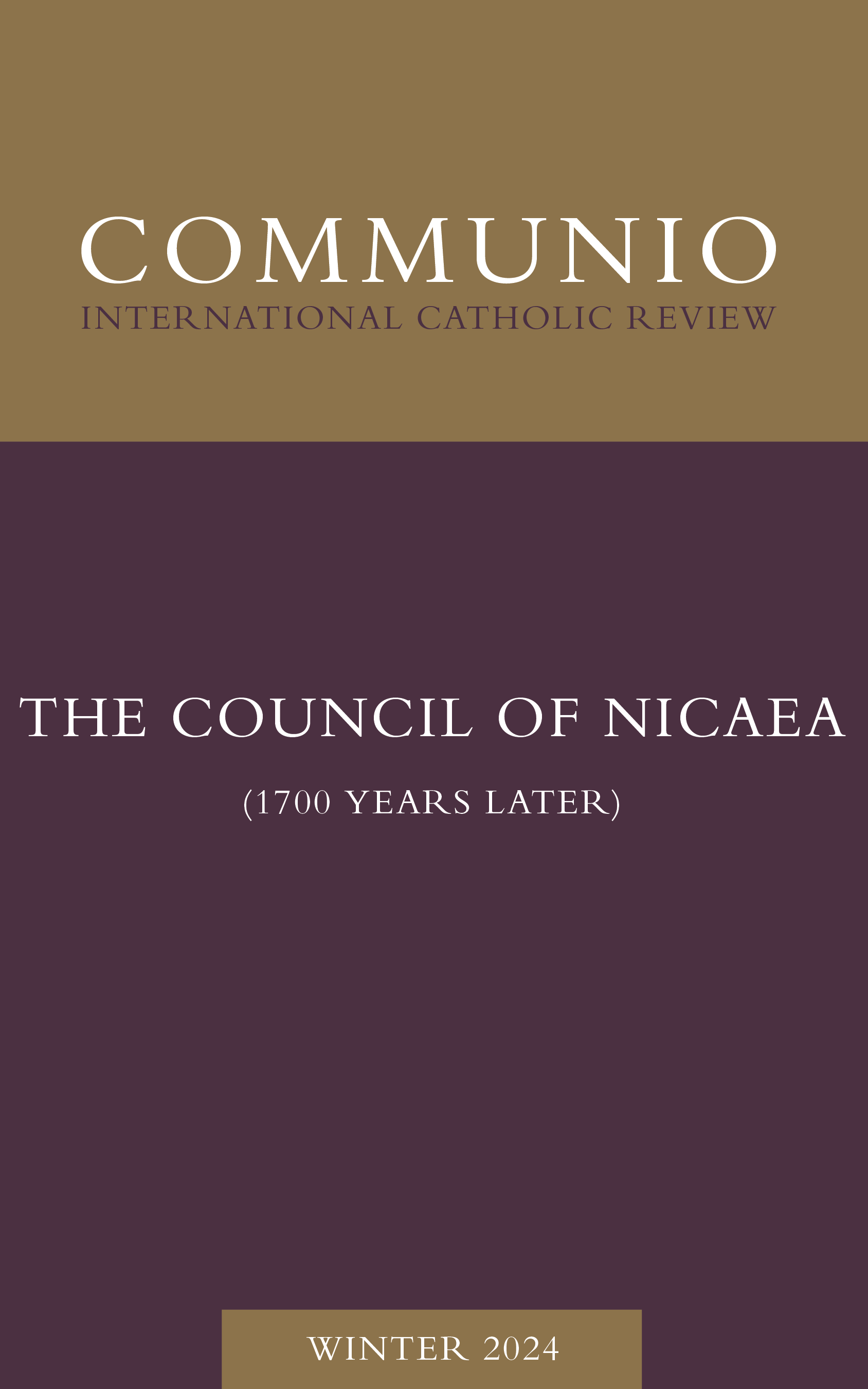 Communio - Winter 2024 - The Council of Nicaea (1,700 Years Later)